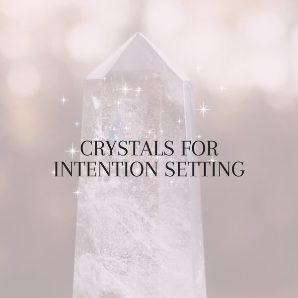 Intention Setting with Crystals