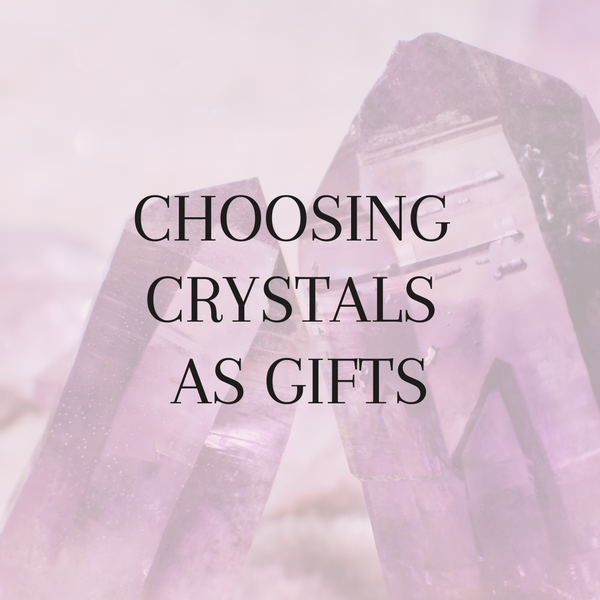 A Short Guide to Gifting Crystals