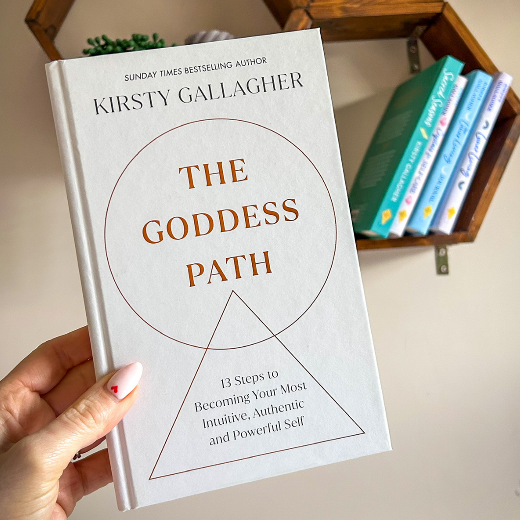 The Goddess Path: 13 Steps to Becoming Your Most Intuitive, Authentic and Powerful Self